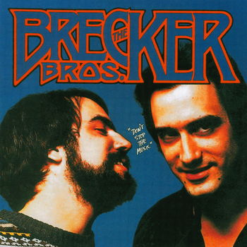 BreckerBrothers_Don'tStopTheMusic.jpg
