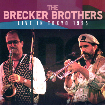 BreckerBrothers_LiveInTokyo1995.jpg