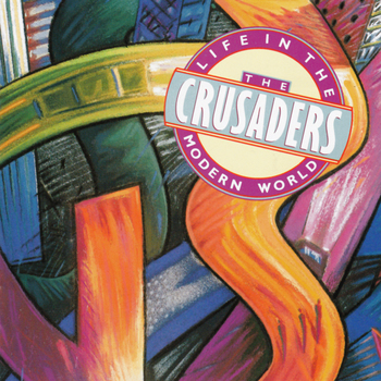 Crusaders_LifeInTheModernWorld.jpg