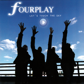 Fourplay_Let'sTouchTheSky.jpg