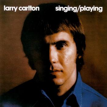 LarryCarlton_SingingPlaying.jpg